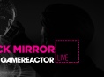 GR Live: la nostra diretta su Black Mirror